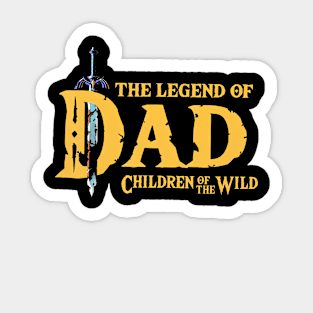 The Legend Of Dad Children Of The Wild Sticker